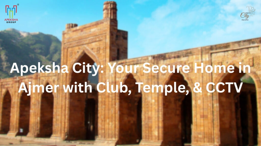 Apeksha City: Your Secure Home in Ajmer with Club, Temple, & CCTV
