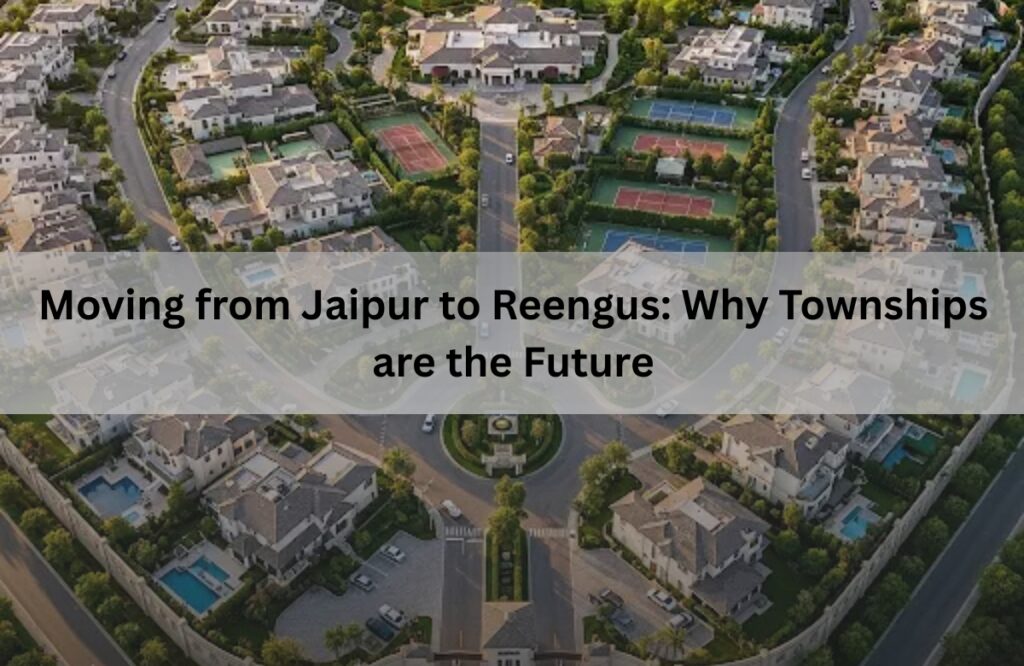 The Great Shift: Why People Are Moving Out of Crowded Jaipur to Townships Like Garden House Reengus